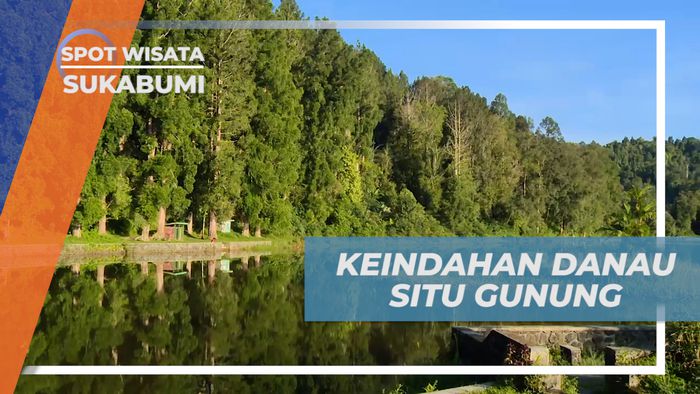 Menikmati Pesona Keindahan Alam Danau Situ Gunung, Sukabumi