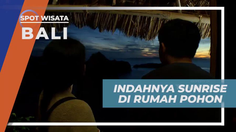 Mengabadikan Momen Indah Sunrise di Rumah Pohon, Nusa Penida Bali