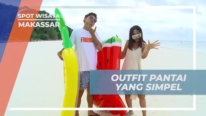 Outfit Minimalis Untuk Bersantai di Pantai, Makassar 