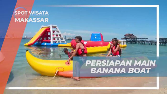 Persiapan Sebelum Bermain Banana Boat di Pulau Kayangan Makassar