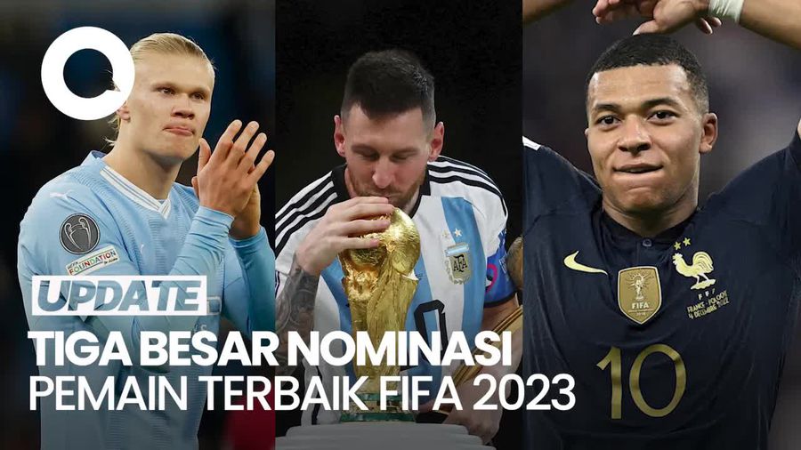 Messi, Haaland dan Mbappe Masuk 3 Besar Nominasi Pemain Terbaik FIFA 2023