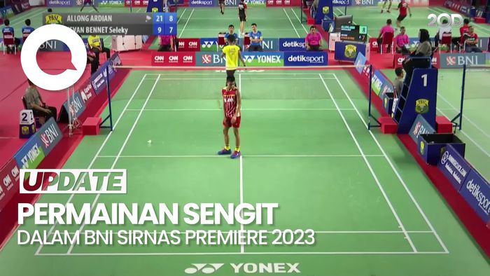 Permainan Sengit Dalam BNI Sirnas Premiere 2023