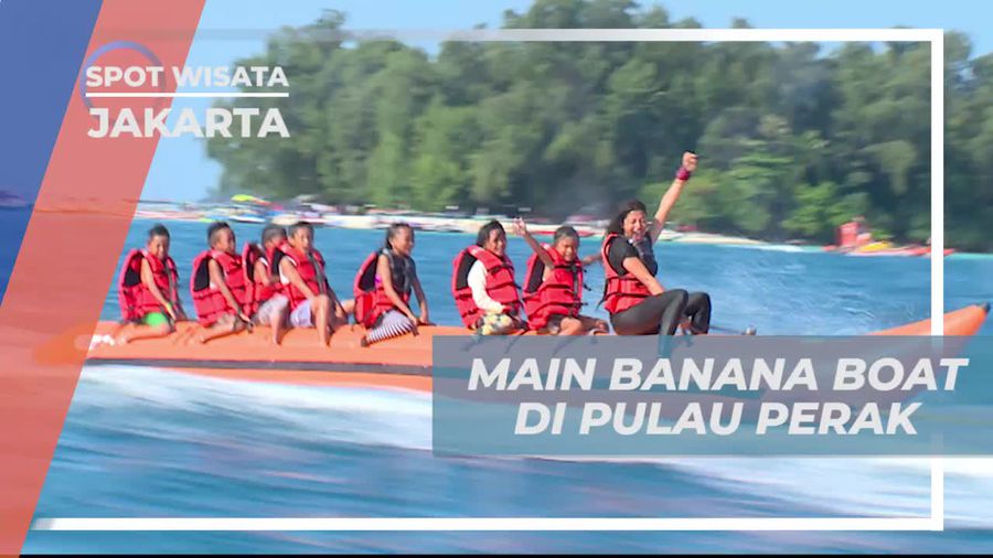 Pulau Perak Kepulauan Seribu, Memacu Adrenalin Bermain Banana Boat