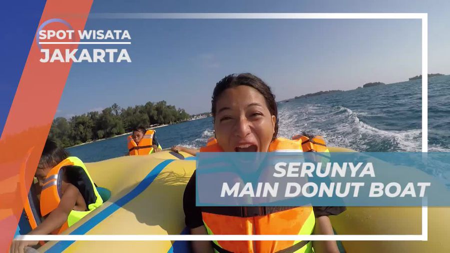 Pulau Perak Kepulauan Seribu, Sensasi Diputar dan Ditarik Saat Bermain Donut Boat