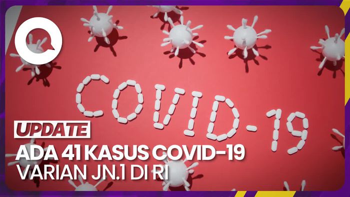 Sebaran 41 Kasus Covid-19 Varian JN.1 di Indonesia