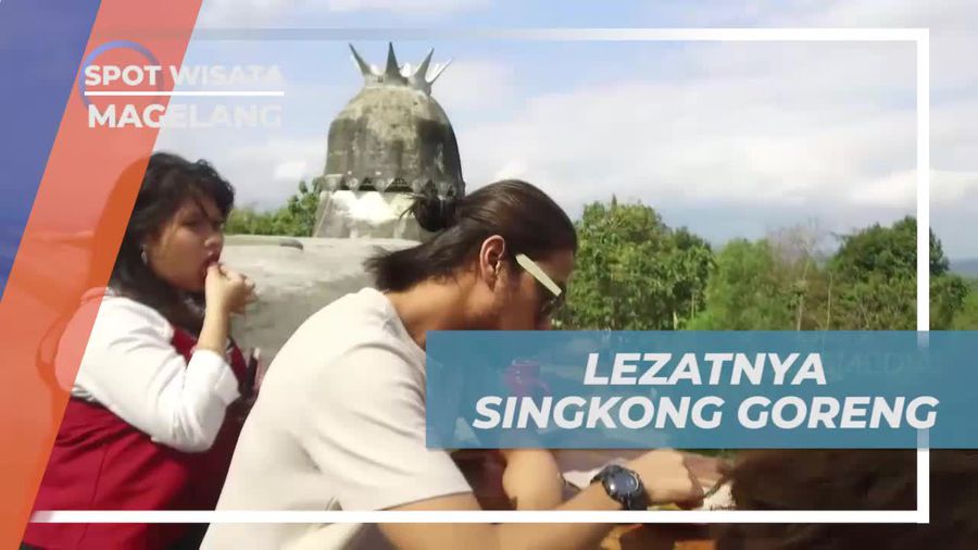 Bersantai Menikmati Keindahan Alam Magelang Dengan Santap Singkong Goreng