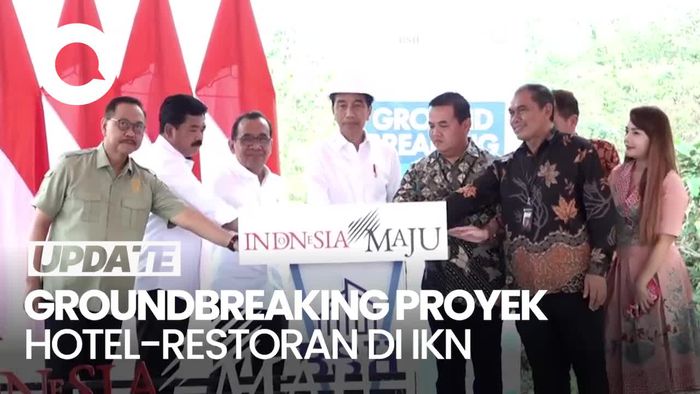 Jokowi Groundbreaking Proyek Hotel Bintang 3-Restoran di IKN