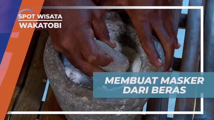 Membuat Masker Berbahan Dasar Beras Bersama Suku Bajo Wakatobi 