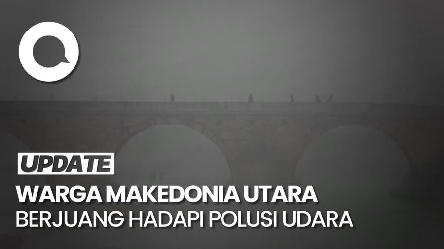 Makedonia Utara Darurat Polusi Udara, Penjuru Kota Ditutupi Asap Tebal