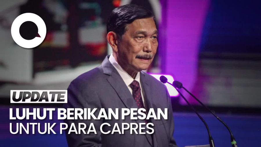 Pesan Khusus dari Luhut untuk Calon Presiden RI