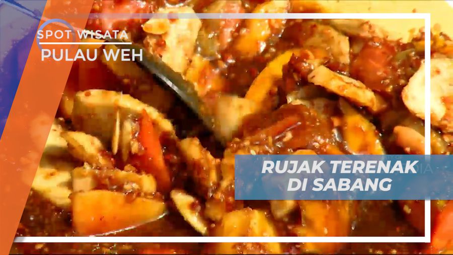 Menyantap Lezatnya Rujak Klah, Rujak Terenak di Ujung Barat Indonesia, Pulau Weh