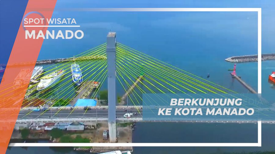Liburan Seru di Kota Dabu-dabu, Mengunjungi Jembatan Ikonik Kebanggaan Warga Manado