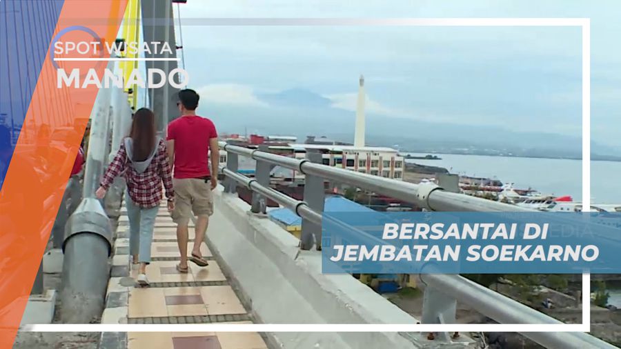 Bersantai di Jembatan Soekarno, Spot Populer di Kota Manado