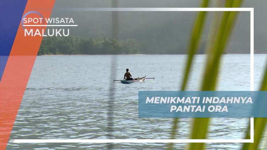 Naik Sampan Menyusuri Tiap Sudut Keindahan Pantai Ora Maluku Tengah