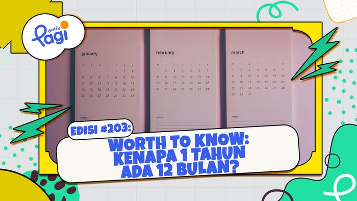 Worth to Know: Kenapa ada 12 bulan dalam setahun