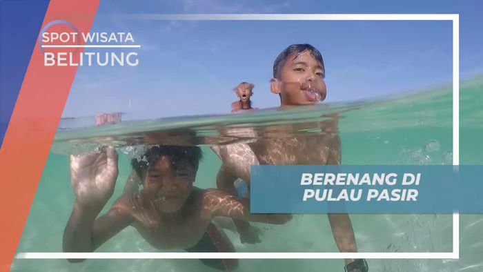 Berenang Dengan Asik di Tepi Pantai Pulau Pasir Tanjung Kelayang Belitung