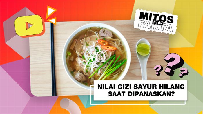 Mitos atau Fakta: Nutrisi Sayur Hilang Bila Dipanaskan