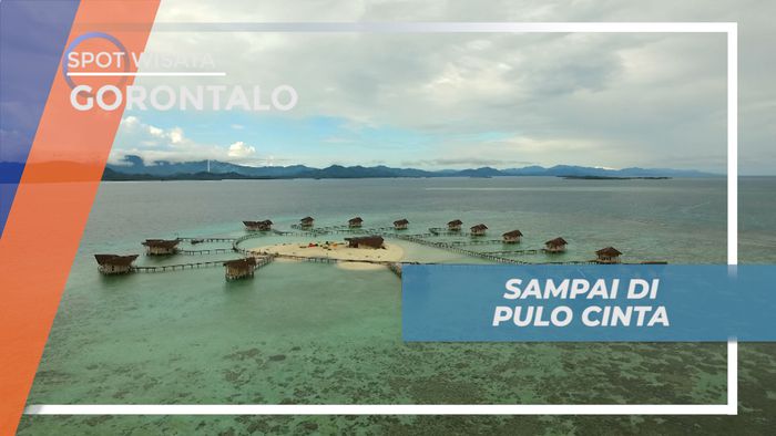 Pulau Cinta, Keindahan Alam Maladewa ala Gorontalo