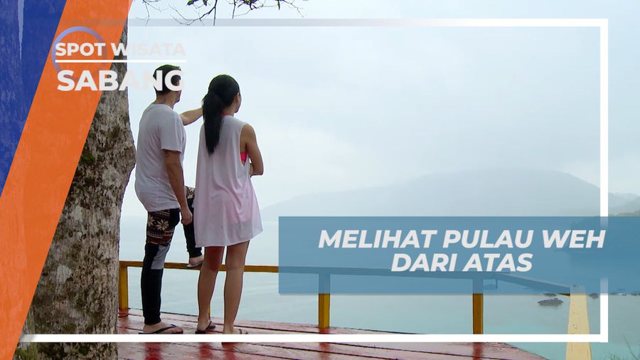 Menikmati Lukisan Alam Pulau Weh dari Atas Bukit, Sabang
