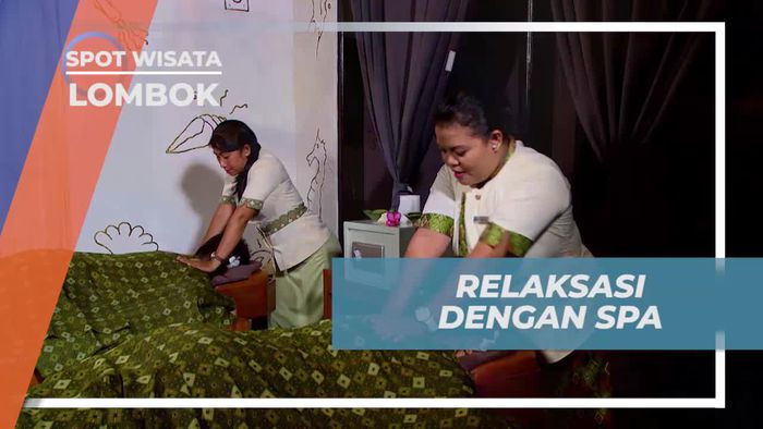 Memanjakan Diri Dengan Spa, Relaksasi Meregangkan Otot di Lombok