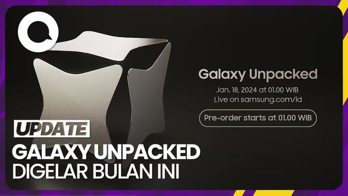 Yang Dinantikan dari Samsung di Galaxy Unpacked Bulan Ini