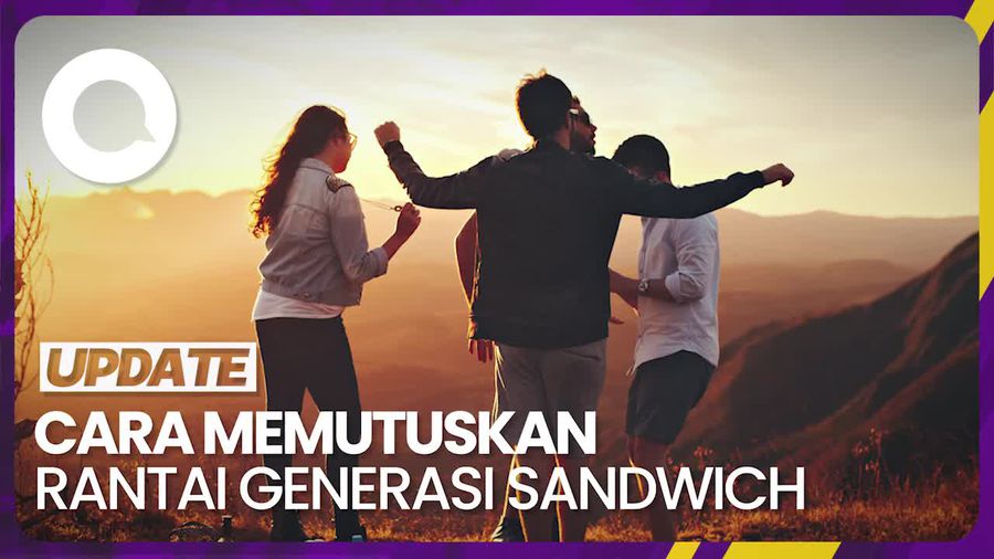 Begini Cara Memutus Rantai Generasi Sandwich 