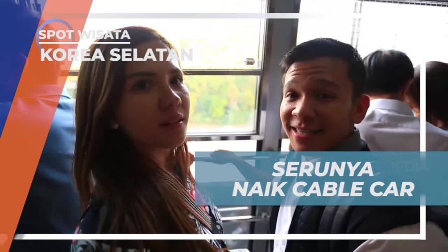 Menikmati Keindahan Panorama Kota Seoul Dari Cable Car, Korea Selatan