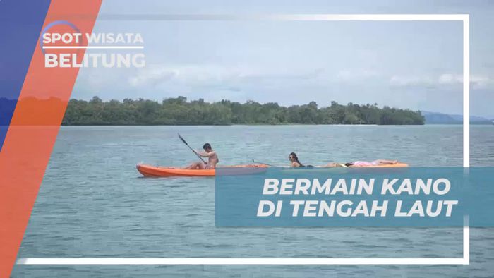 Mendayung Kano Menuju Tengah Laut Pulau Leebong Belitung 