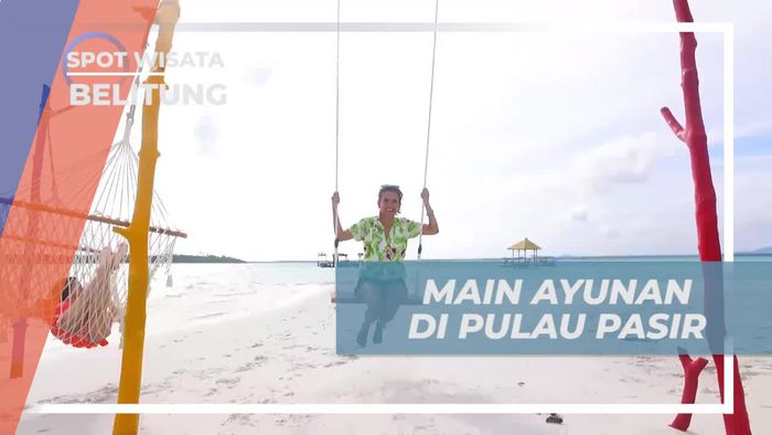 Berayun Seru di Pulau Pasir Leebong Belitung