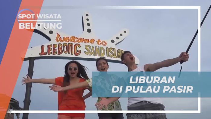 Melihat Dari Dekat Keindahan Pulau Pasir Leebong Belitung 