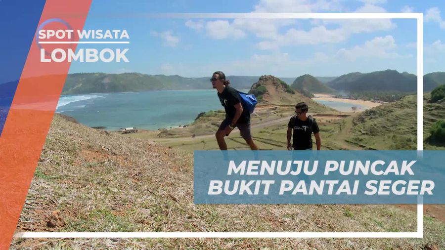 Menuju Bukit Pantai Seger, Menjelajahi Keindahan Alam Mandalika Lombok 