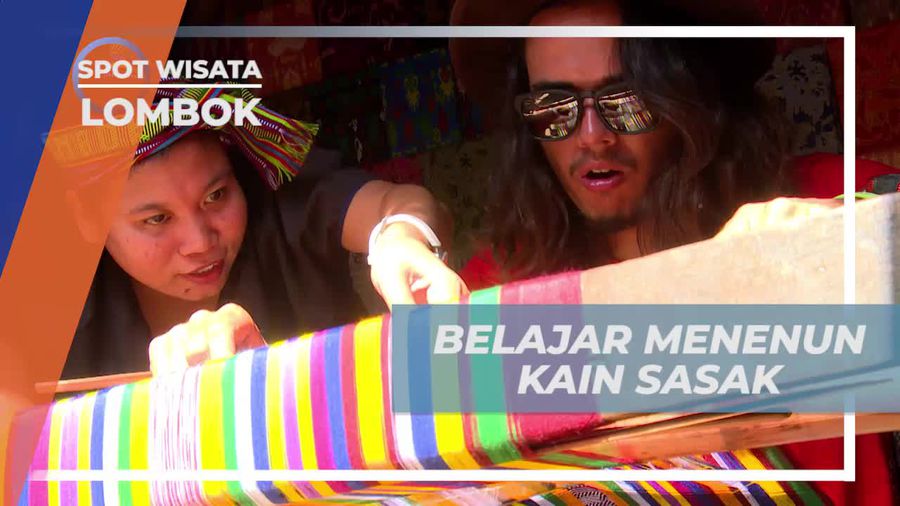 Belajar Menenun Kain Sasak Bersama Warga Desa Sade Lombok