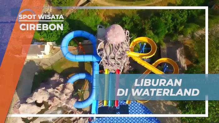 Vacation Seru di Waterland Cirebon, Kawasan Wisata Dengan Aneka Wahana Air