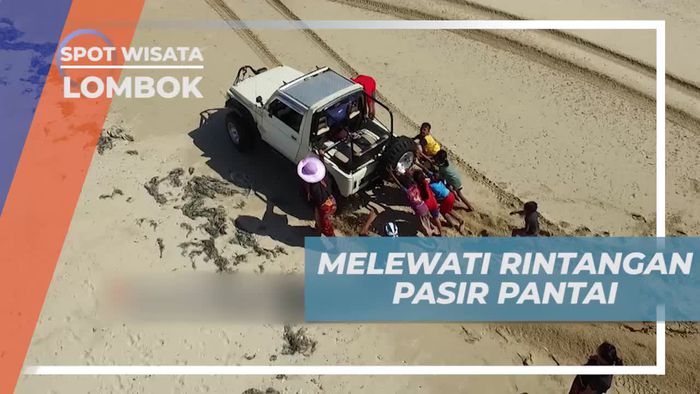 Melewati Rintangan Pasir Saat Menuju Taman Wisata Gunung Sulak Lombok 