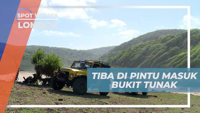 Tiba di Pintu Masuk Bukit Tunak, Melanjutkan Perjalanan Dengan Berjalan Kaki, Lombok