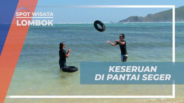Seru-seruan Bermain Ban di Pantai Seger Lombok