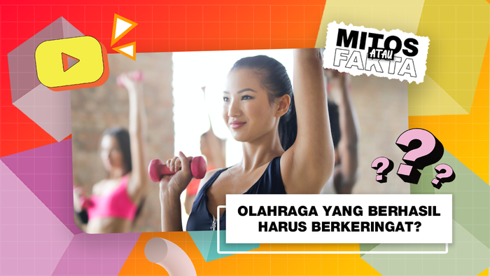 Mitos atau Fakta: Olahraga Efektif Ditandai dengan Banyak Keringat