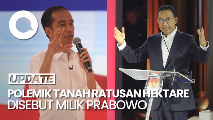 Menyoal Tanah 340.000 Hektare Prabowo: Diungkap Jokowi, Diungkit Anies