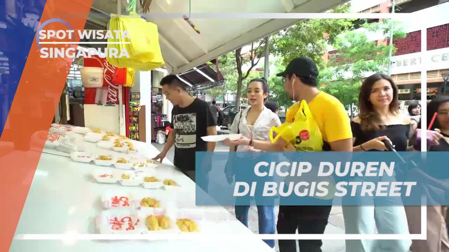 Mencicipi Lezatnya Durian di Bugis Street Singapura 