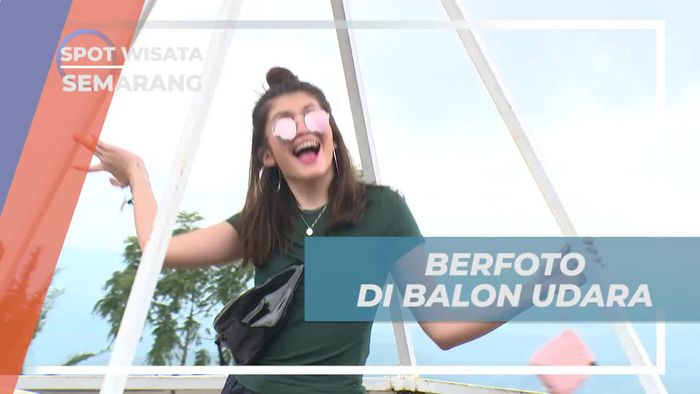 Berfoto Keren Dengan Latar Balon Udara, Ayanaz Gedongsongo Semarang