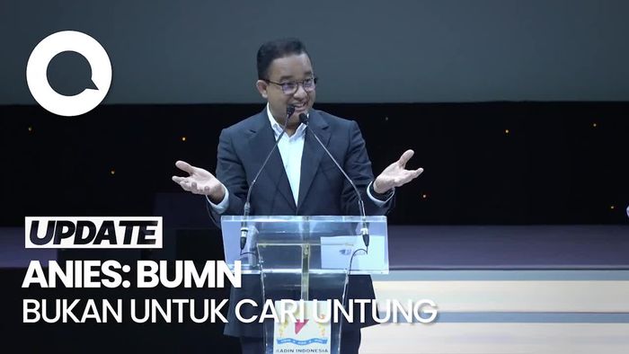 Anies Sebut BUMN untuk Pembangunan, Bukan Cari Untung