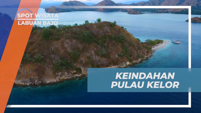 Berpertualang Seru Menjelajahi Pesona Keindahan Pulau Kelor, Labuan Bajo