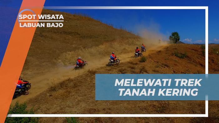 Melintasi Trek Tanah Kering yang Menantang Adrenalin, Labuan Bajo