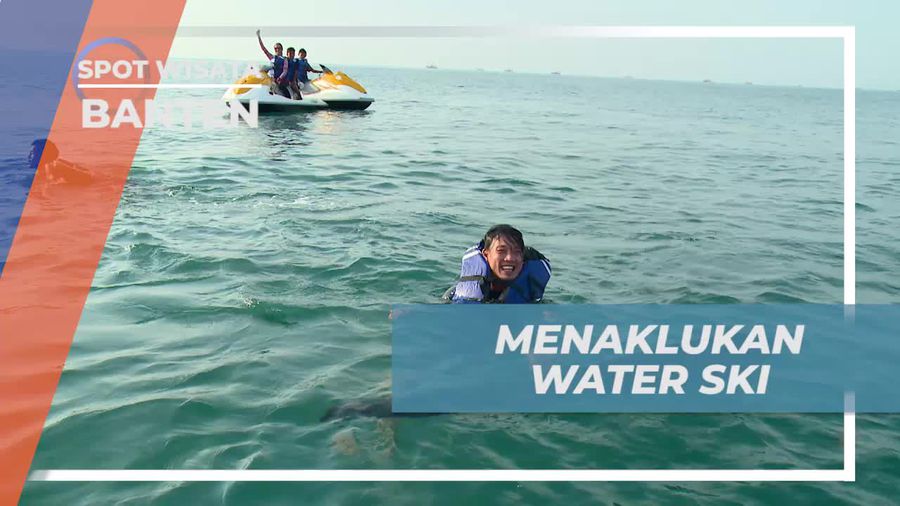 Mencoba Menaklukkan Permainan Water Ski, Pantai Tanjung Lesung Banten