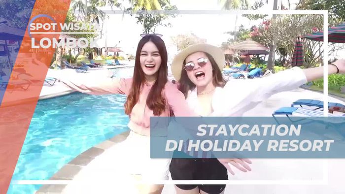Staycation Seru di Holiday Resort Lombok