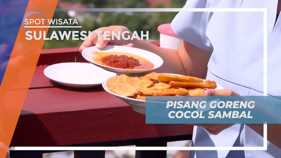 Menikmati Cita Rasa Manis Pedas Pisang Goreng di Cocol Sambal, Sulawesi Tengah