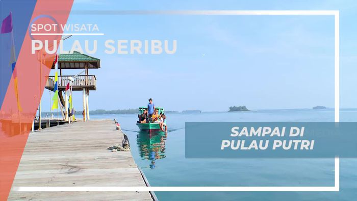 Tiba di Pulau Putri Kepulauan Seribu, Disambut Keindahan Alamnya