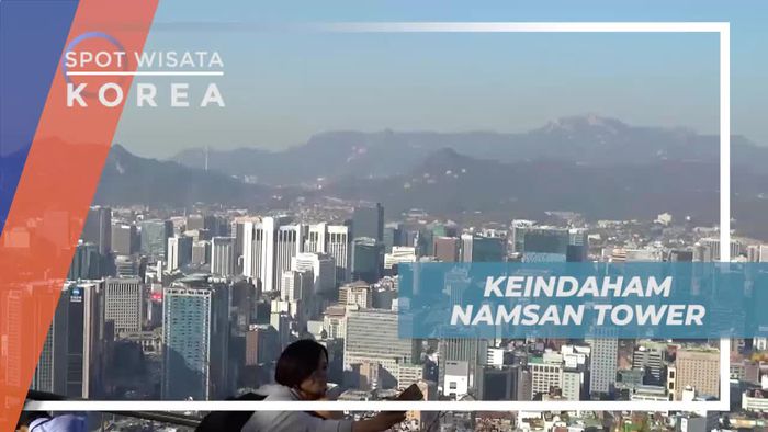Namsan Tower, Destinasi Wisata Dengan Keindahan Alam Korea Selatan 