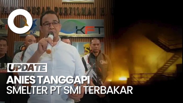 Anies soal Tungku Smelter PT SMI Morowali Terbakar: Harus Ada Audit