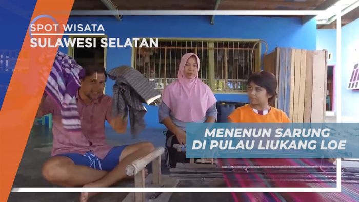 Serunya Belajar Membuat Kain Tenun Khas Pulau Liukang Loe, Sulawesi Selatan